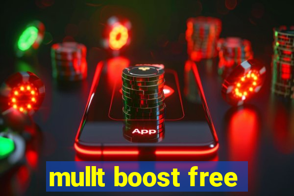 mullt boost free